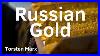 Russian Gold Documentary